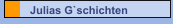 Julias G`schichten